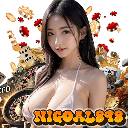 nigoal898 เข้าสู่ระบบ